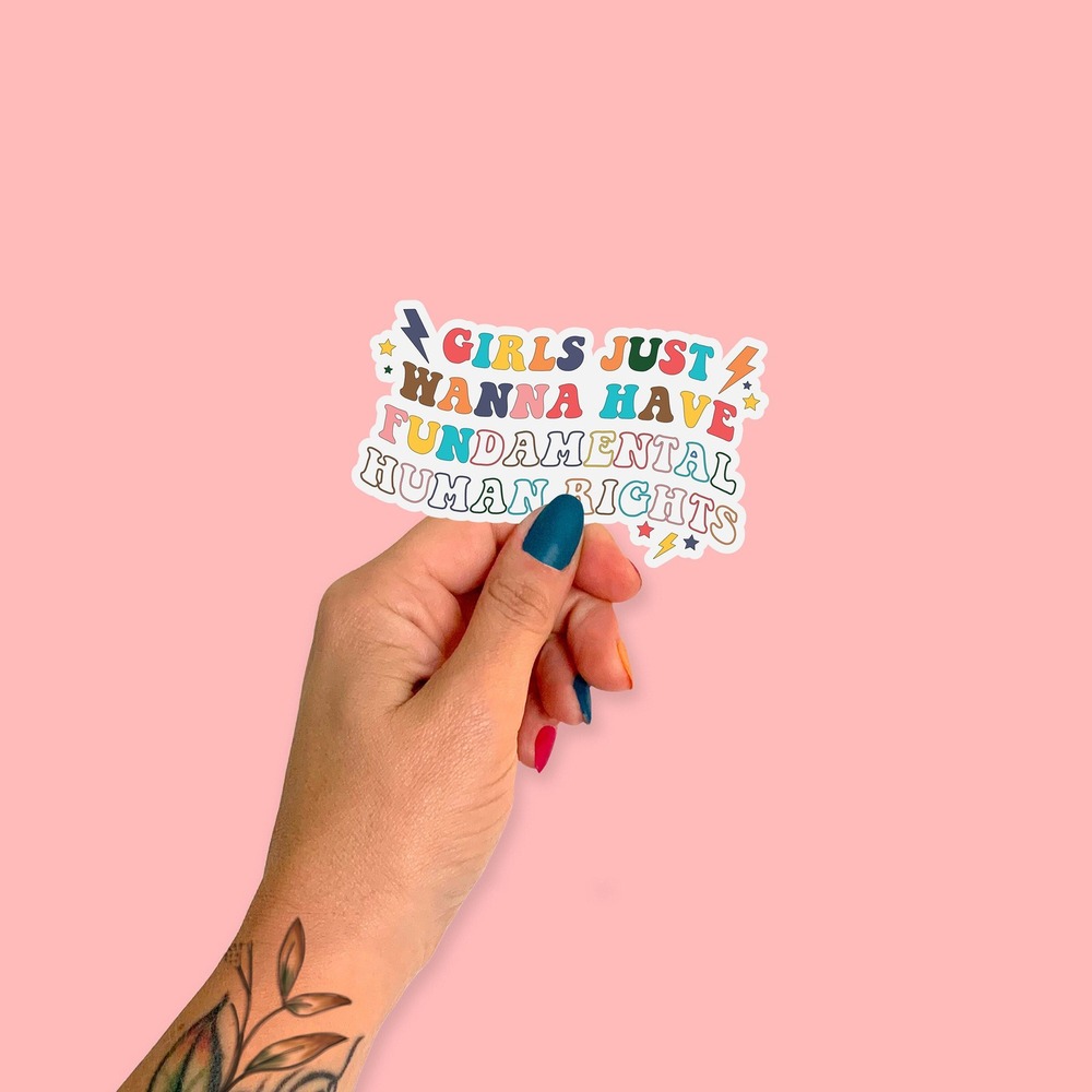 Girls Just Wanna Have Fundamental Human Rights Sticker, Feminist Sticker